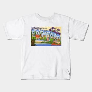 Greetings from Rockford Illinois, Vintage Large Letter Postcard Kids T-Shirt